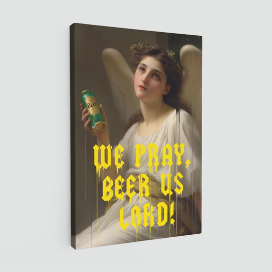 "We Pray, Beer Us Lord" canvas print