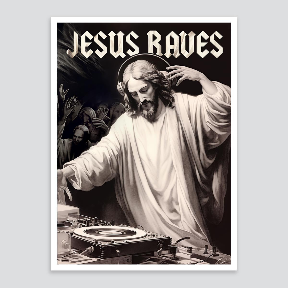 "Jesus Raves" fine art print