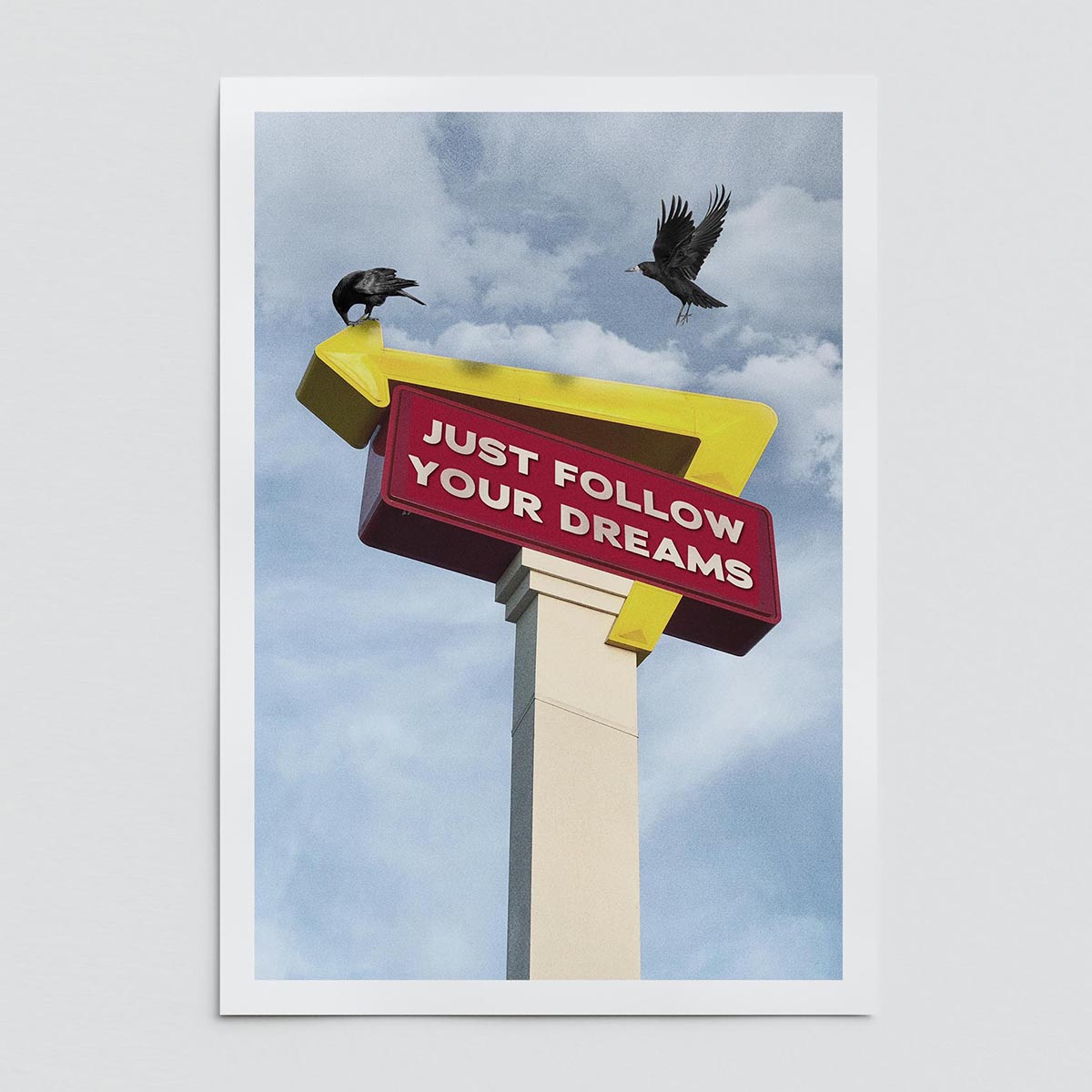 "Follow Your Dreams" fine art print